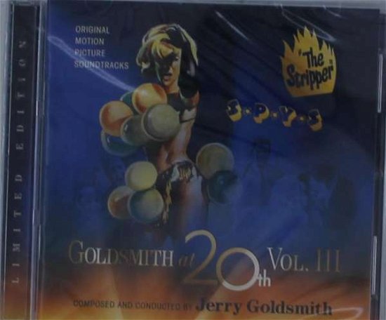 Cover for Jerry Goldsmith · Goldsmith At 20th Century Fox, Vol. 3 - The Stripper / S*p*y*s (CD) (2021)