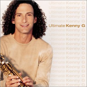 Kenny G · Ultimate Kenny G (CD) (2003)