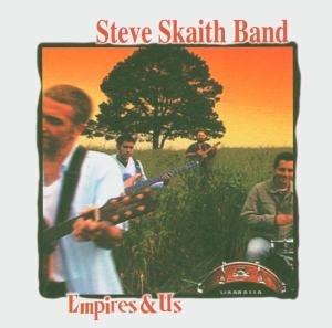 Cover for Steve -Band- Skaith · Empires &amp; Us (CD) (2013)