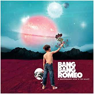 A Heartbreakers Guide To The Galaxy - Bang Bang Romeo - Music - FIVE SEVEN MUSIC - 0849320046721 - December 11, 2020