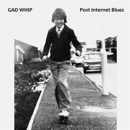 Cover for Gad Whip · Post Internet Blues (CD) (2018)