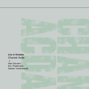 Cover for Chantal Acda · Live in Dresden (CD) (2014)