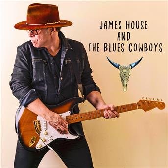 Cover for House,james &amp; Blue Cowboys · James House &amp; Blues Cowboys (CD) (2018)