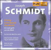 Best of Joseph Schmidt: Song Goes Round the World - Joseph Schmidt - Música - PRF - 0881488401721 - 20 de setembro de 2005