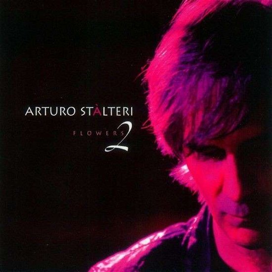 Cover for Arturo Stalteri · Flowers 2 (CD) (2019)