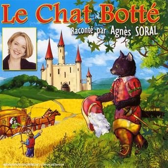 Cover for Soral,agnes &amp; Les Enfants Terribles · Le Chat Botte (CD) (2008)