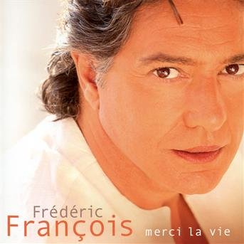 Cover for Frederic Francois · Merci la vie (CD) (2019)