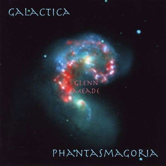 Cover for Glenn Meade · Galactica / Phantasmagoria (CD) (2013)