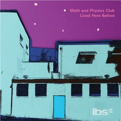 Cover for Math &amp; Physics Club · Lived Here Before (CD) (2018)