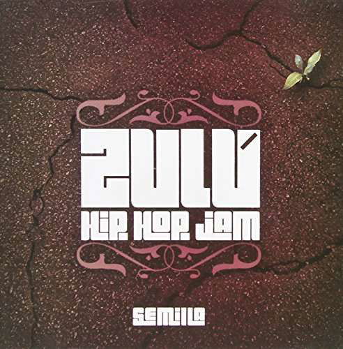 Cover for Zulu Hip Hop Jam · Semilla (CD) (2014)