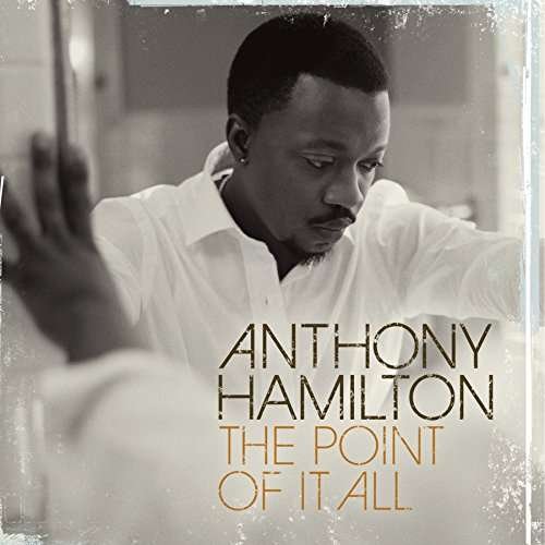 Cover for Anthony Hamilton · Point of It All (CD)