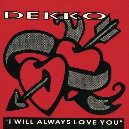 Cover for Dekko · I Will Aways Love You-Dekko (CD) (2012)