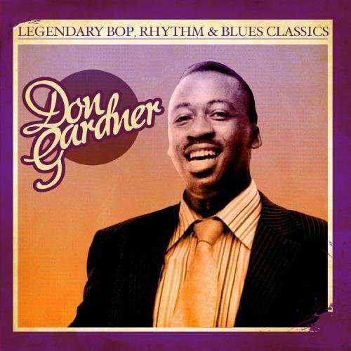 Cover for Don Gardner · Legendary Bop Rhythm &amp; Blues Classics-Gardner,Don (CD) (2012)