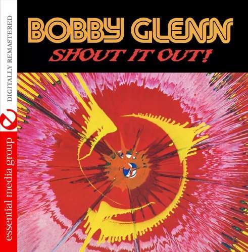 Shout It out - Bobby Glenn - Música - Essential - 0894231483721 - 6 de novembro de 2013