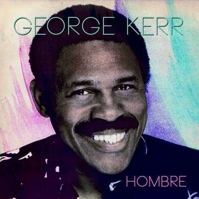 Cover for George Kerr · Hombre (CD) (2013)