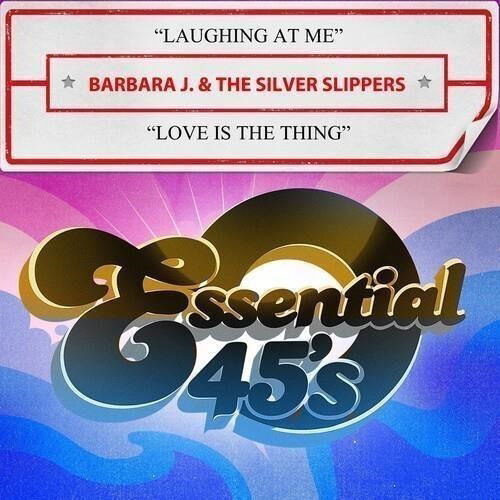 Cover for Barbara J. &amp; The Silver Slippers · Laughing At Me / Love Is The Thing (CD) (2023)