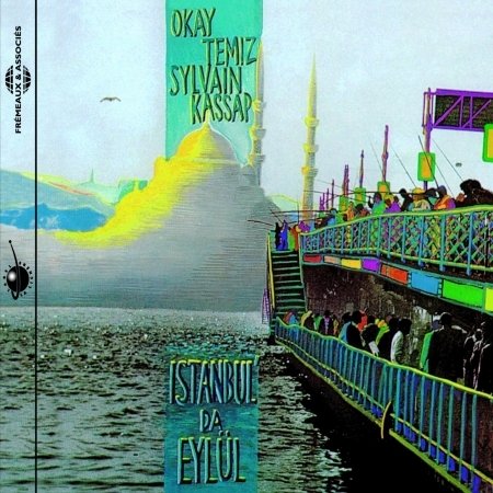 Cover for Temiz, Okay &amp; Sylvain Kassap · Istanbul Da Eylul (CD) (1990)