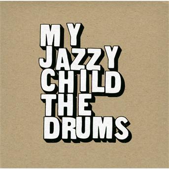 Cover for My Jazzy Child · Drums (CD) (2012)