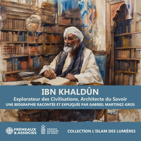 Cover for Gabriel Martinez-gros · Ibn Khaldun Explorateur Des Civilisations (CD) (2024)