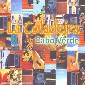 Cabo Verde - La Coladeira - Musiikki - WAGRAM - 3596971167721 - perjantai 13. kesäkuuta 2014