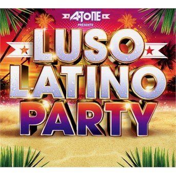 Cover for Various Artists · Luso Latino Party (CD) (2018)