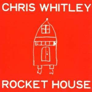 Cover for Chris Whitley · Rocket House (CD) (2001)