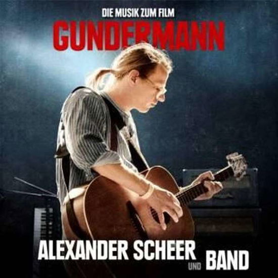 Gundermann-die Musik Zum Film - Alexander Scheer - Musiikki - BUSCHFUNK - 4021934906721 - perjantai 8. marraskuuta 2019