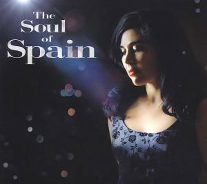 Spain · Soul of Spain (CD) [Digipak] (2012)
