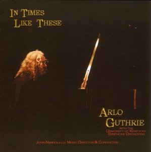 In Times Like These - Arlo Guthrie - Music - CONTRÄR - 4047179057721 - August 10, 2007