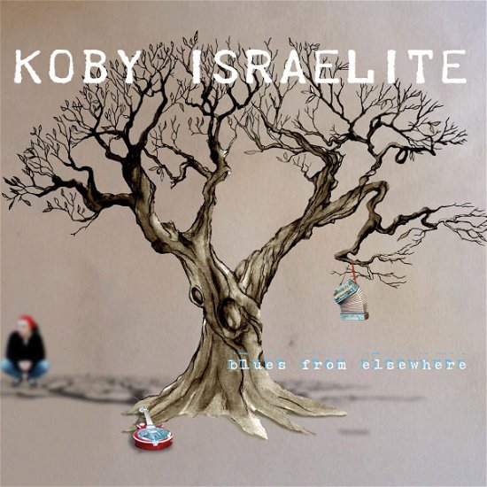 Cover for Koby Israelite · Blues From Elsewhere (CD) (2013)