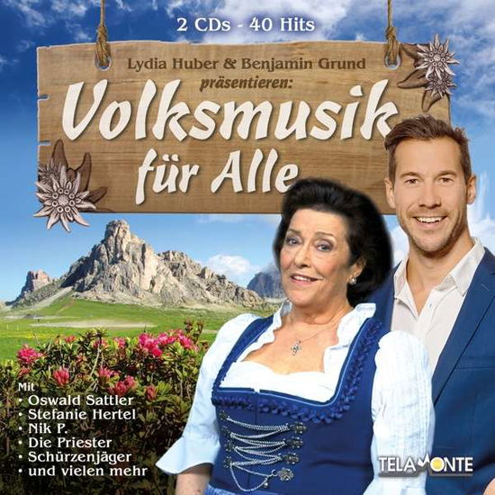 Lydia Huber Und Benjamin Grund Präsentieren: Volksmusik Für Alle - Various Artists - Musiikki - TELAMO - 4053804309721 - perjantai 17. maaliskuuta 2017