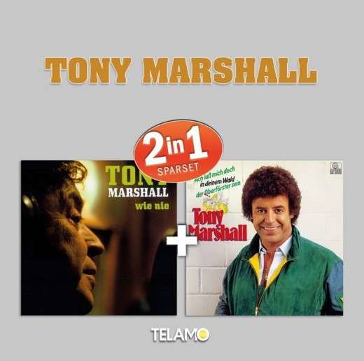 2IN1 (WIE NIE & ACH LAß MICH DOCH IN DEINEM WALD DER OBERFÖRSTER SEIN) - Tony Marshall - Música - TELAMO - 4053804312721 - 7 de junho de 2019