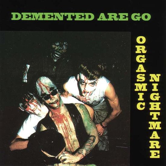Cover for Demented Are Go · Orgasmic Nightmare (CD) [Japan Import edition] (2006)