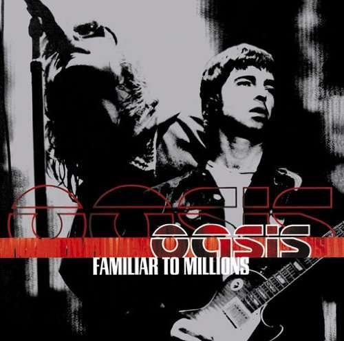 Cover for Oasis · Familiar to Millions (CD) (2009)