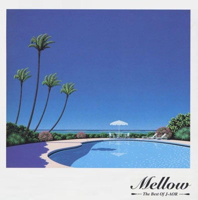 Cover for (Various Artists) · Mellow: The Best Of J-Aor (LP) [Japan Import edition] (2023)