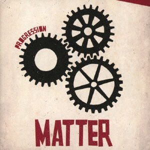 Cover for Matter · Progression (CD) [Japan Import edition] (2007)