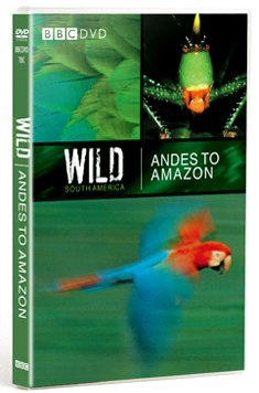 Cover for Wild South America - Andes to · Wild South America - Andes To Amazon (DVD) (2005)