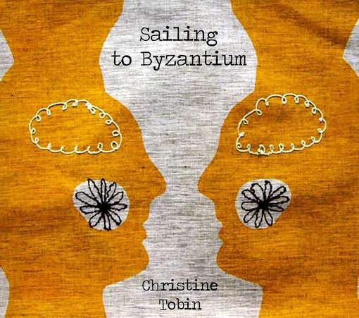 Sailing To Byzantium - Christine Tobin - Musik - TRAIL RECORDS - 5016700133721 - 2. juli 2012