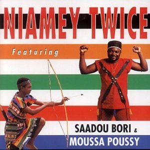 Cover for Saadou Borimoussa Poussy · Saadou Bori / Moussa Poussy - Niamey Twice (CD) (2012)