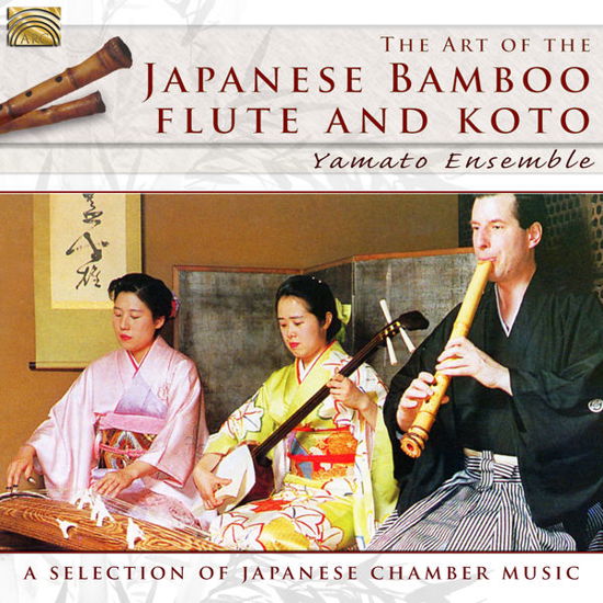 Japanese Bamboo Flute & Koto - Yamato Ensemble - Musiikki - ARC MUSIC - 5019396249721 - tiistai 25. maaliskuuta 2014