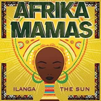 Cover for Afrika Mamas · Ilanga - The Sun (CD) (2021)