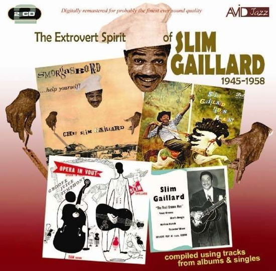 The Extrovert Spirit Of Slim Gaillard 1945-1958 (Includes Slim Gaillard Rides Again) - Slim Gaillard - Musik - AVID - 5022810707721 - 8. September 2014