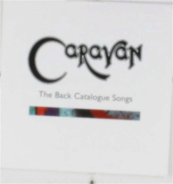 Cover for Caravan · Back Catalogue Songs (CD) [Limited edition] (2014)