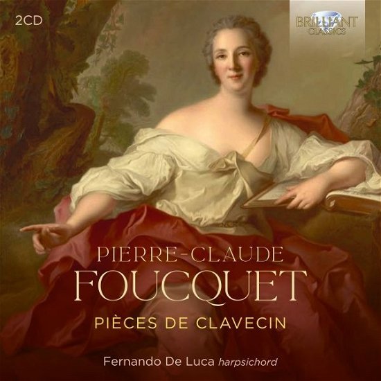 Foucquet: Pieces De Clavecin - Fernando De Luca - Muziek - BRILLIANT CLASSICS - 5028421967721 - 8 maart 2024