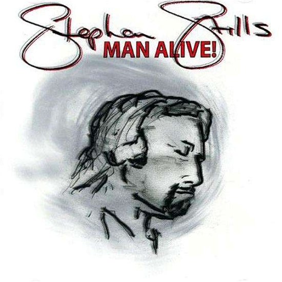 Cover for Stephen Stills · Man Alive (CD) (2021)