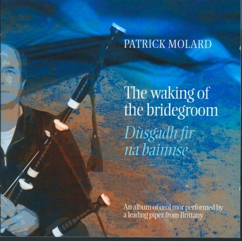 Cover for Patrick Molard · The Waking Of The Bridegroom (CD) (2009)