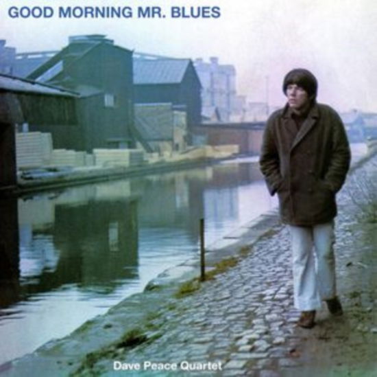 Cover for Dave Peace Quartet · Good Morning Mr. Blues (CD) (2024)