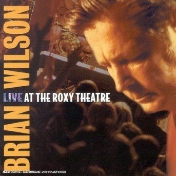 Cover for Brian Wilson · Live at the Roxy Theatre (CD) (2002)