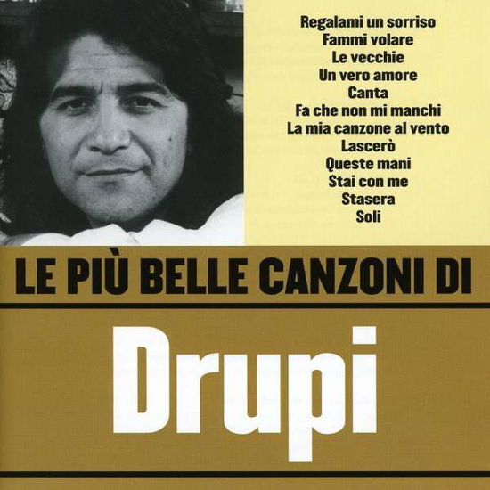 Le Piu Belle Canzoni Di - Drupi - Muzyka - WEA - 5051011201721 - 27 stycznia 2006