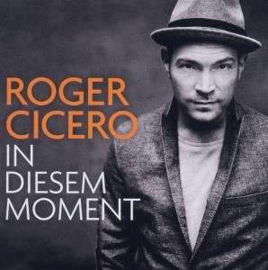 Cover for Roger Cicero · In Diesem Moment (CD) (2011)